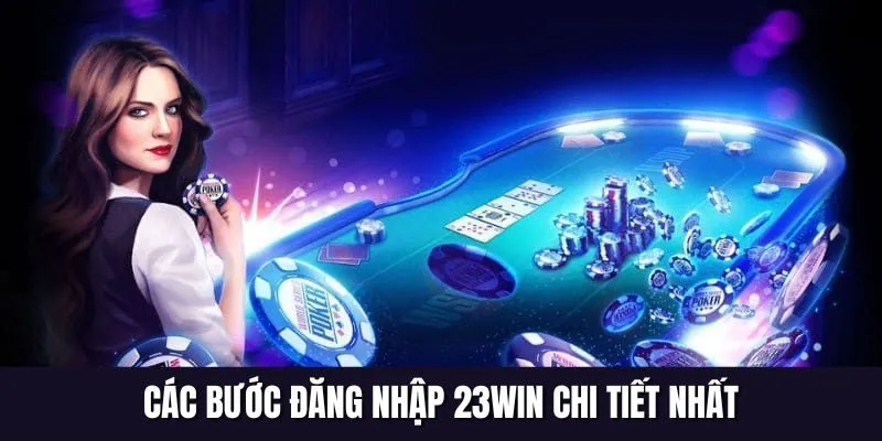 Các bước đăng nhập 23Win chi tiết nhất